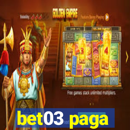 bet03 paga