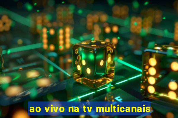 ao vivo na tv multicanais