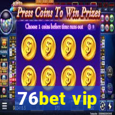 76bet vip