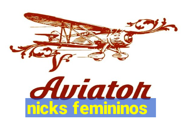 nicks femininos
