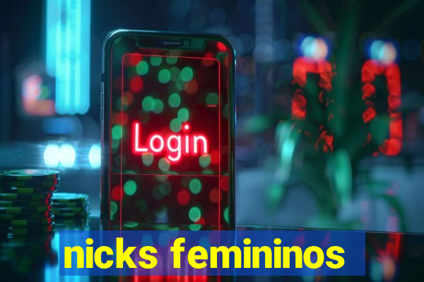 nicks femininos
