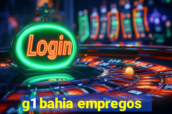 g1 bahia empregos