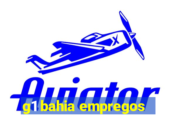 g1 bahia empregos