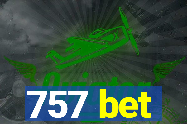 757 bet