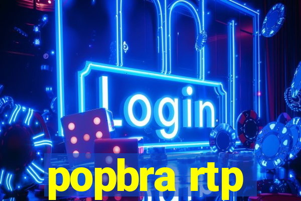 popbra rtp