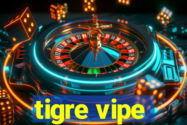 tigre vipe
