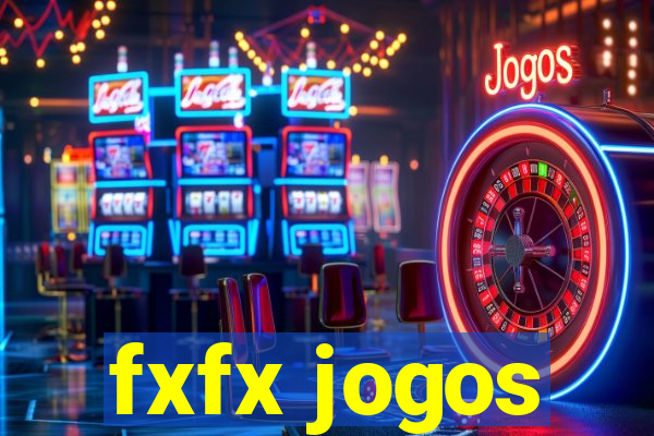 fxfx jogos