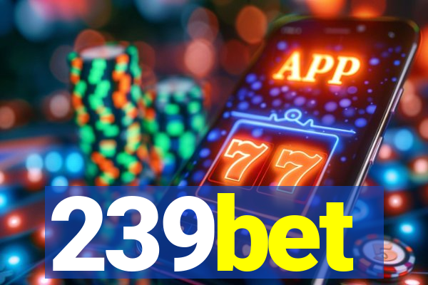 239bet