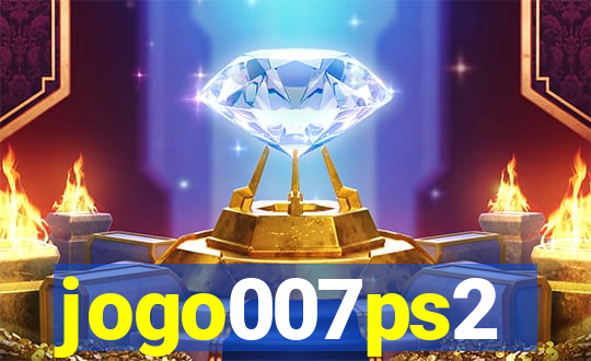 jogo007ps2