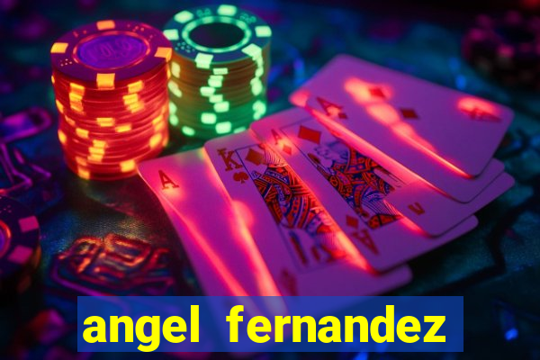angel fernandez only fans