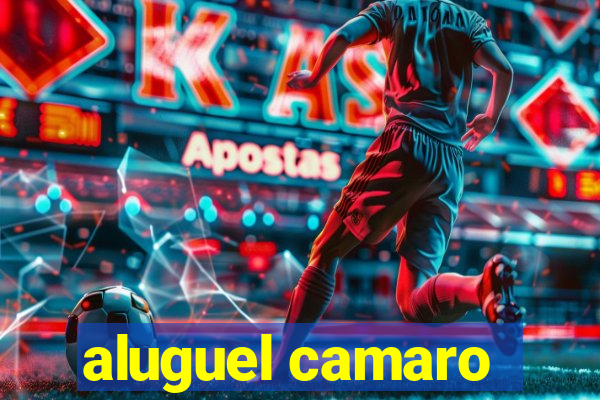 aluguel camaro