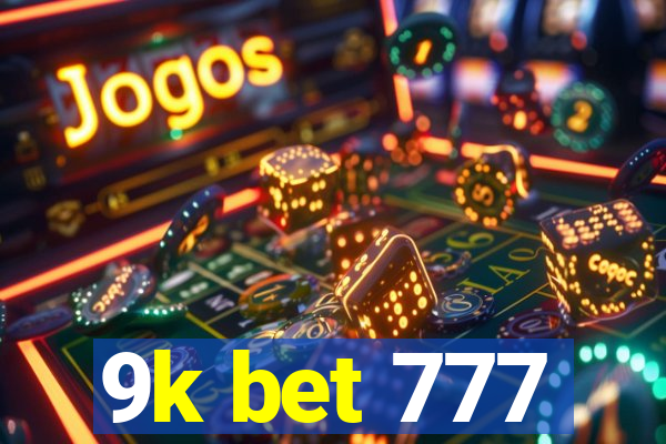 9k bet 777