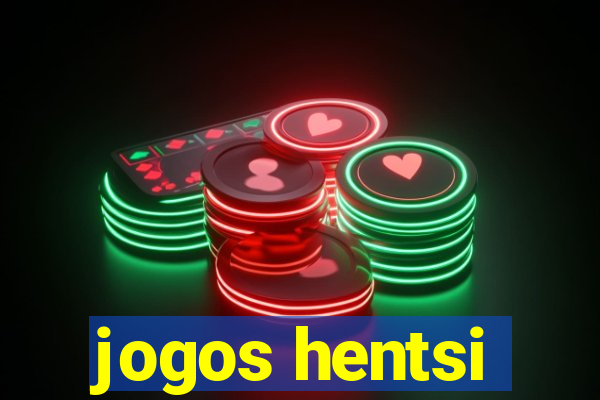 jogos hentsi