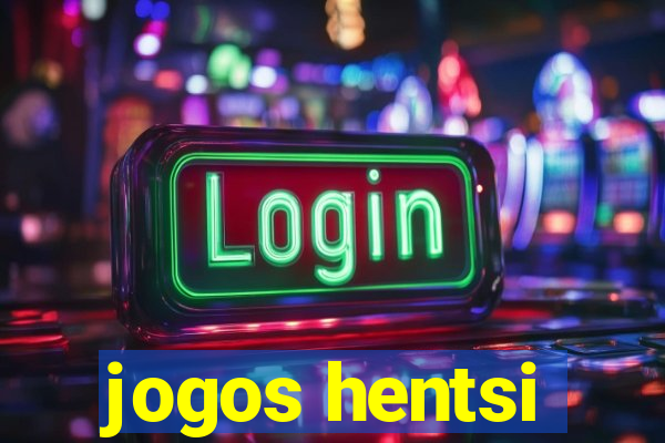 jogos hentsi