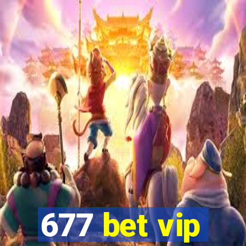 677 bet vip