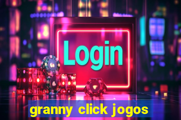granny click jogos
