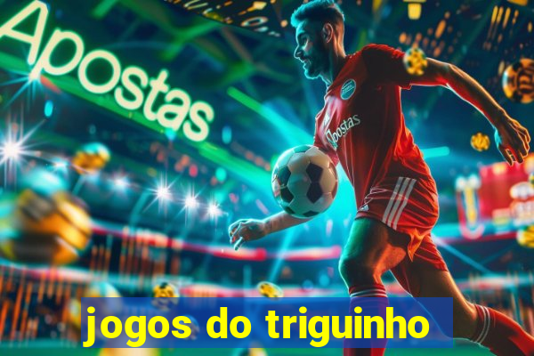 jogos do triguinho