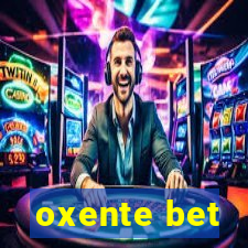 oxente bet