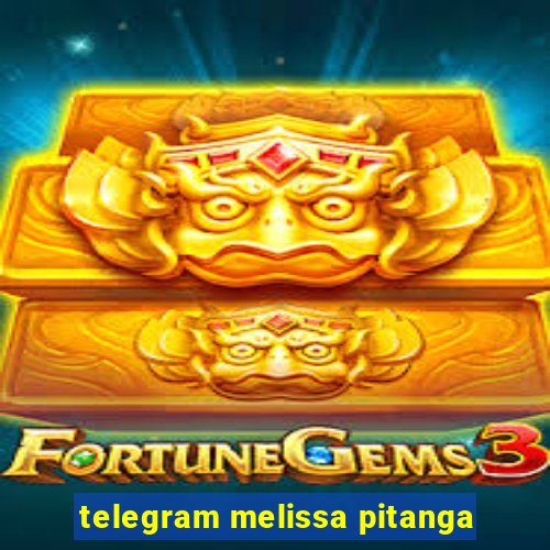 telegram melissa pitanga