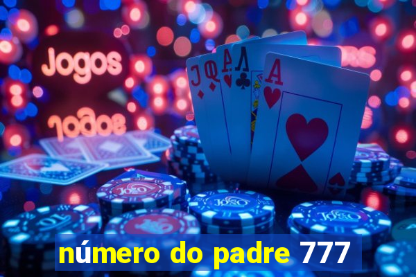 número do padre 777