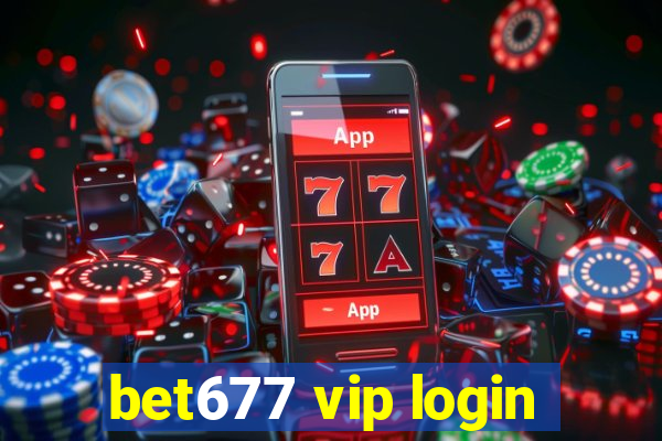 bet677 vip login
