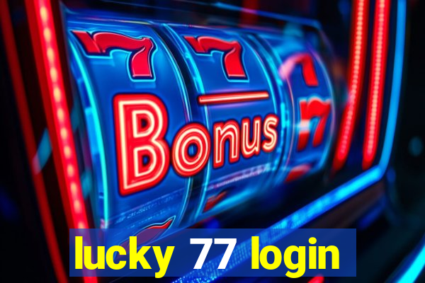 lucky 77 login