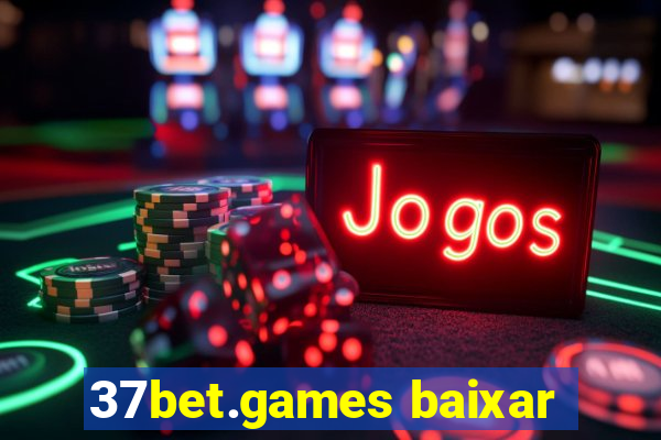 37bet.games baixar