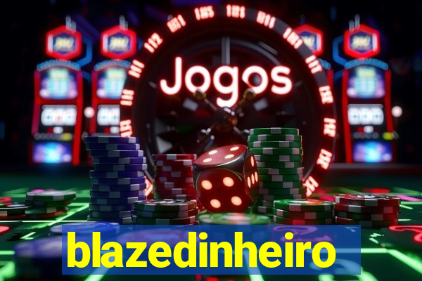 blazedinheiro