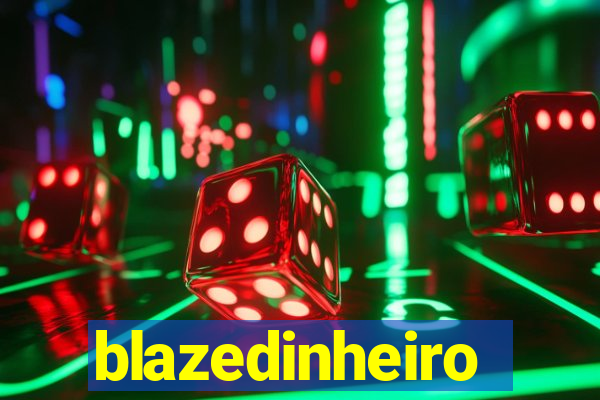 blazedinheiro
