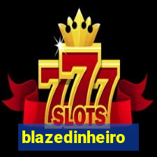 blazedinheiro