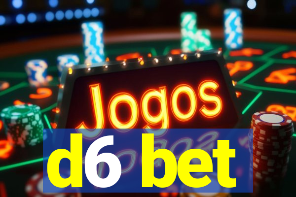 d6 bet