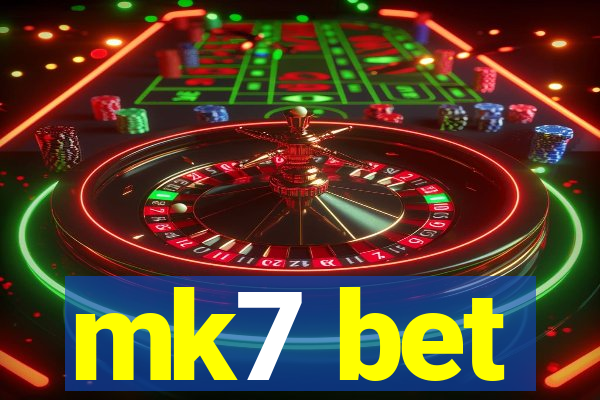 mk7 bet