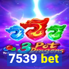 7539 bet
