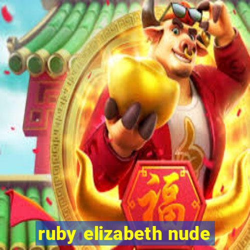 ruby elizabeth nude