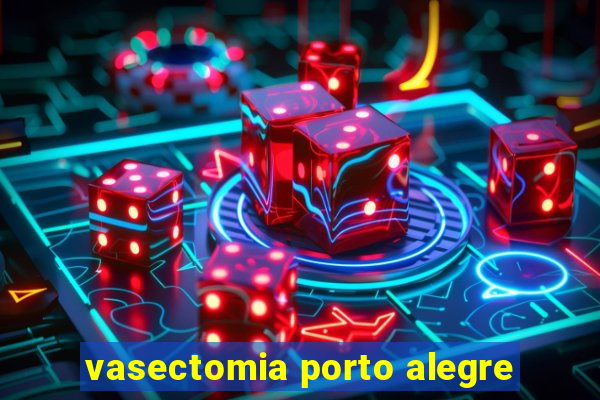 vasectomia porto alegre