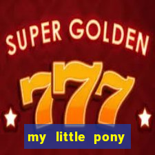 my little pony jogos de vestir