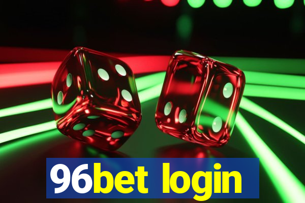 96bet login
