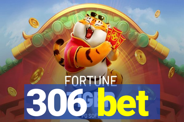306 bet