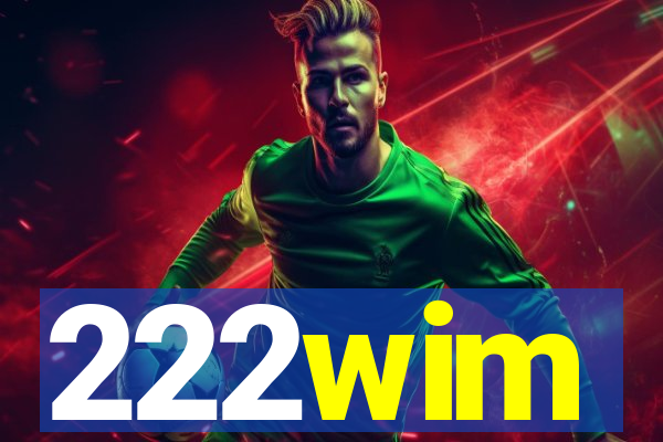 222wim
