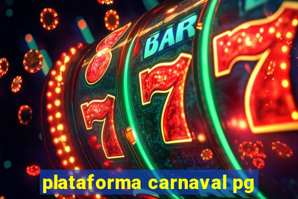 plataforma carnaval pg
