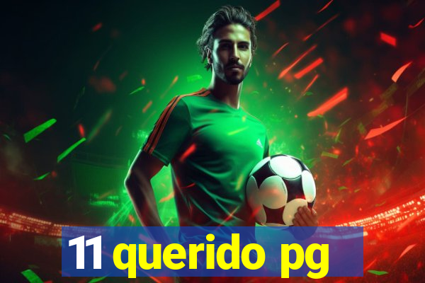11 querido pg