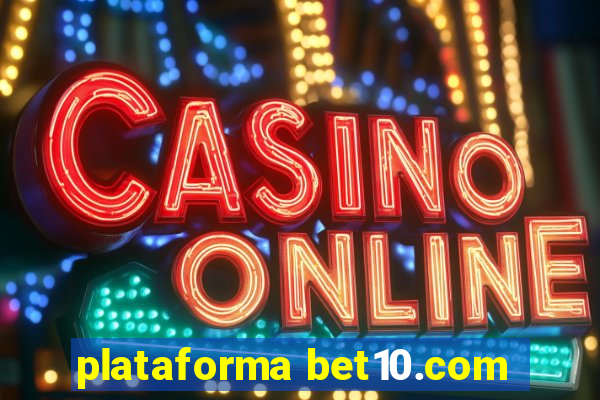 plataforma bet10.com