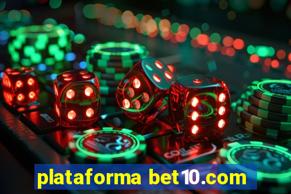 plataforma bet10.com