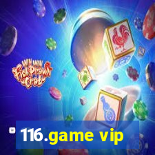 116.game vip