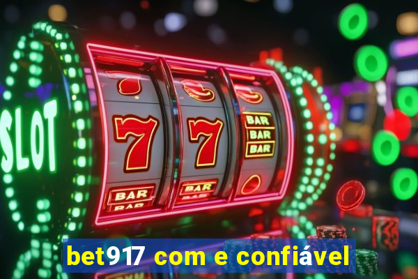 bet917 com e confiável