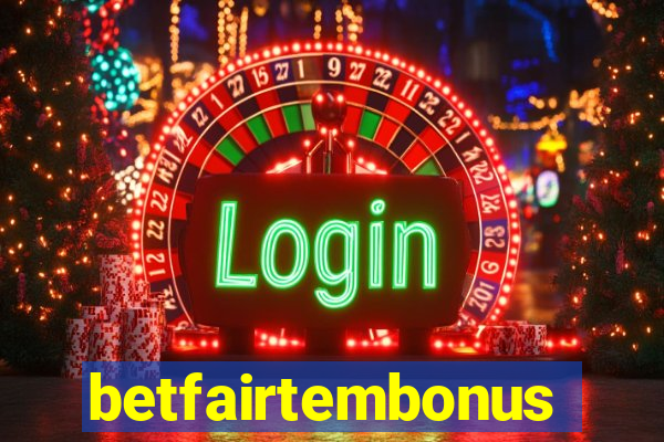 betfairtembonus