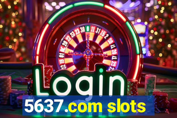 5637.com slots