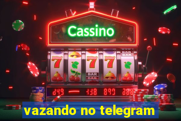 vazando no telegram