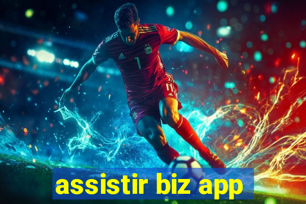 assistir biz app