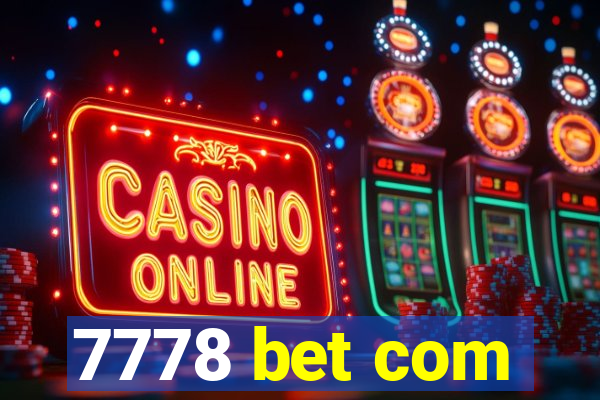 7778 bet com